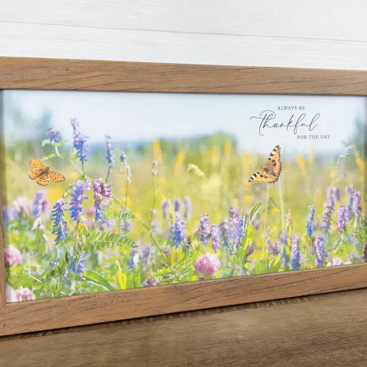 Always Be Thankful For the Day Butterfly Landscape Sign
