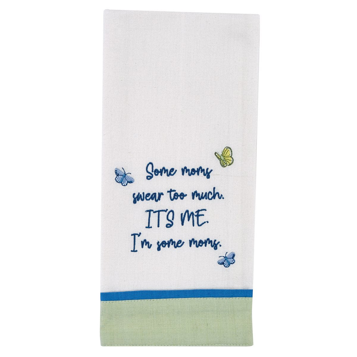 Some Moms Swear Embroidered Dishtowel