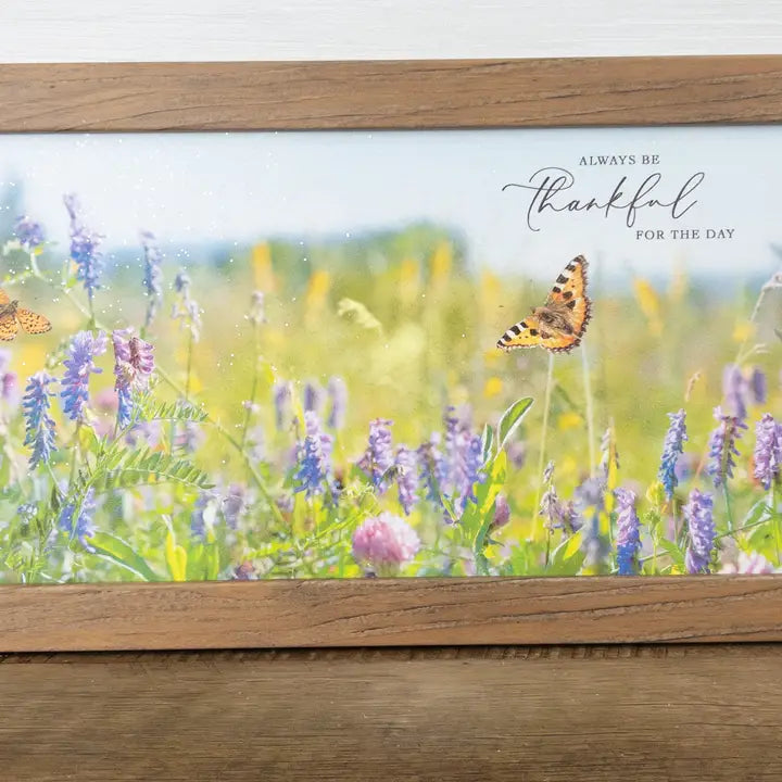 Always Be Thankful For the Day Butterfly Landscape Sign